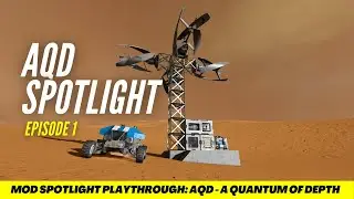 Mod Spotlight Playthrough Episode 1: AQD - A Quantum of Depth