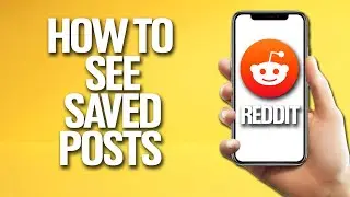 How To Saved Posts On Reddit Tutorial