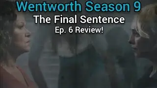 Wentworth Season 9 Ep. 6 Review!