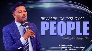 BEWARE OF DISLOYAL PEOPLE | Sunday, 6th April, 2025 | God-Nature Christian Center