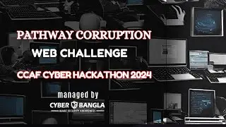 Pathway Corruption Web Challenge Walkthrough | CCAF Cyber Hackathon 2024