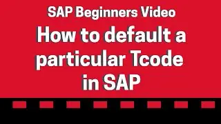 Как установить определенный Tcode по умолчанию в SAP &mdash; Видео по основам SAP