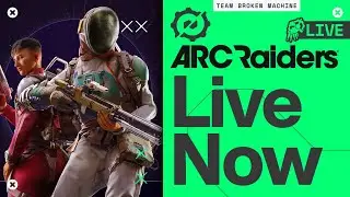 ARC RAIDERS: #1 Chill Looter.. | TheBrokenMachine's Chillstream​