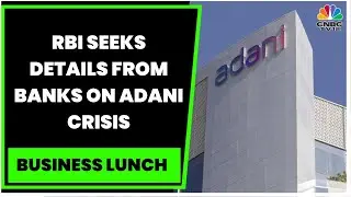Adani Group Crisis: RBI Asks Banks To Share Information On Exposure To Adani Group Companies