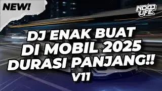 DJ ENAK BUAT DI MOBIL! BREAKBEAT DURASI PANJANG!! FULL BASS 2025 V11 [NDOO LIFE]