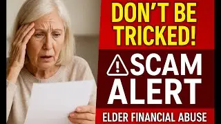 &ldquo;Don&rsquo;t Let Them Steal From You | Financial Scam Warning for Seniors&rdquo;
