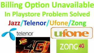 Jazz Billing unavaialable problem on Playstore | Jazz billing not showing in playstore