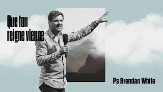 Dimanche 11 Janvier 10h | Brendan White | &Eacute;glise Hillsong
