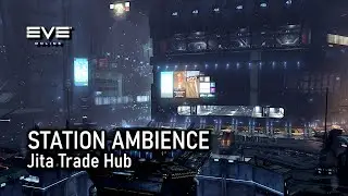 EVE Online - Jita Space Station Ambience.