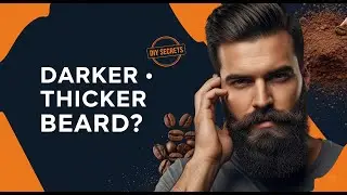 How to Make Your Beard Darker & Thicker Naturally (Easy DIY Tutorial)