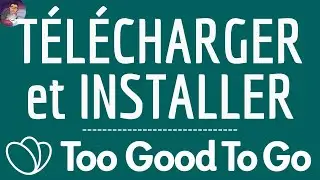 T&eacute;l&eacute;charger TOO GOOD TO GO App, INSTALLER Too Good To Go application ( gratuit ) Panier restaurant