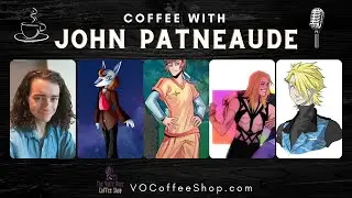 The Voice Over Coffee Shop Episode 017 | John Patneaude