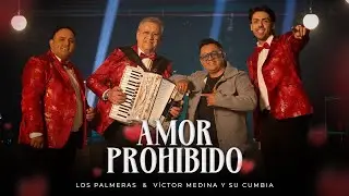 Amor Prohibido l Los Palmeras Y Victor Medina Video