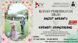 🔴[LIVE] IBADAH PEMBERKATAN PERKAWINAN ANGRIT WIRANTO & KURNIATI ARUNGPADANG 27 JULI 2024 GTJS