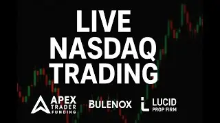 Nasdaq Live Trading - Apex Trader,Bulenox, Lucid Prop Firm, Funding Ticks