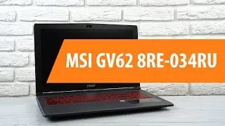 Распаковка ноутбука MSI GV62 8RE-034RU/ Unboxing MSI GV62 8RE-034RU