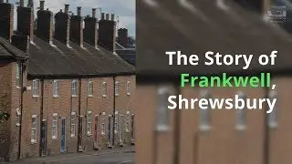 Story of Frankwell an old Shrewsbury Borough - Medieval river port, Half-timbered buildings, Theatre