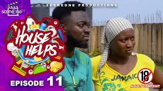 HOUSE HELPS Episode 11 - PARTY SCAM