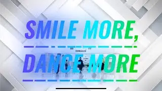 Smile More, Dance More 