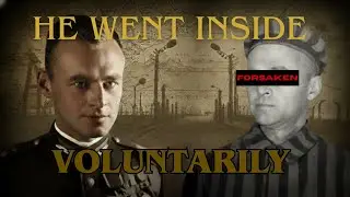 The Man Who Volunteered to Enter Auschwitz
