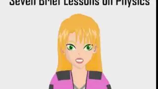 Seven Brief Lessons on Physics
