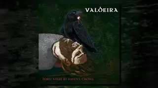 Valdeira - Torn Apart By Ravens, Crows (EP)