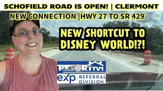 SHORTCUT  TO WALT DISNEY WORLD FROM CLERMONT, FLORIDA | SCHOFIELD ROAD IS OPEN! |