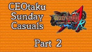 CEOtaku 2019 Guilty Gear XX ACPR Casuals - Sunday Part 2