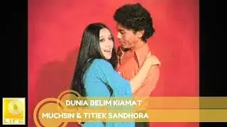 Muchsin & Titiek Sandhora - Dunia Belum Kiamat (Official Audio)