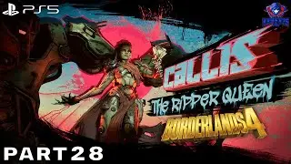 BORDERLANDS 4 Walkthrough Gameplay Part 28 - Callis The Ripper Queen (FULL GAME)