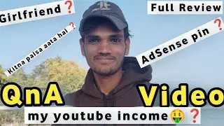 First QnA 🙄| my Youtube income 🤑❓ 