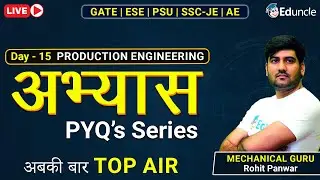 GATE 2023-24 Preparation |PYQ Solved Papers | Production Engineering | Abhyas | Day 15 #gate_2023_24
