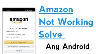 Amazon Not Working Problem Solve in Any Android Device