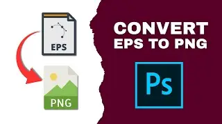 How to Convert EPS to PNG in Photoshop