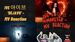 KPOP Marathon IVE  &lsquo;MONSTER&rsquo;& &lsquo;DEJAVU&rsquo; MVS Reaction| Double the vocals with the girlies!!!