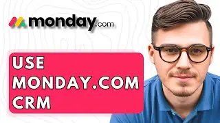 How To Use Monday.com Crm [2026 Guide]