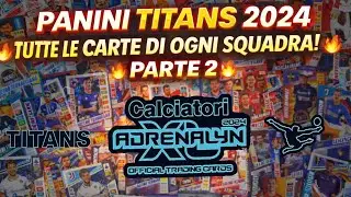 PANINI TITANS 2024 🔥 Tutte le CARD dell&rsquo;Album - PARTE 2 (Football Cards Soccer) ⚽️ Adrenalyn XL