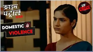 A Sworn Pledge | Crime Patrol | Fight Against Domestic Violence