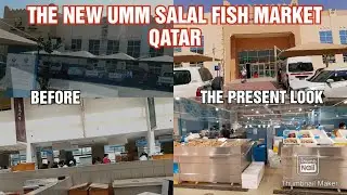 THE NEWLY RENOVATED UMM SALAL FISH MARKET QATAR