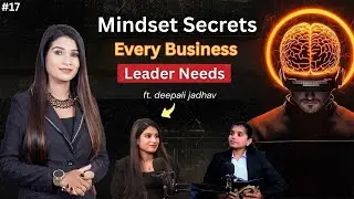Mindset Secrets Every Business Leaders Needs | Deepali Jadhav | DG Talks | Podcast Hindi