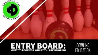 Entry Board: The Pocket | What To Look For When Bowling | Bowling Education