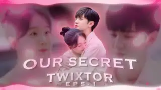 Our Secret (Eps-1) Twixtor Clips for edits ! Ding Xian and Zhou Siyue Twixtor Clips for edits ✨