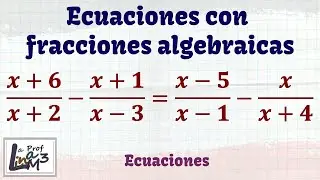 Ecuaciones con fracciones algebraicas | La Prof Lina M3
