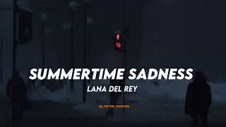 Summertime Sadness - Lana Del Rey ( Speed up, legendado)