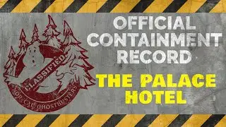 Nor-Cal Ghostbusters Containment Records - The Palace Hotel (Vol. 1)