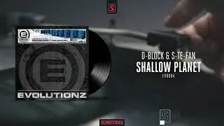 D-Block & S-te-Fan - Shallow Planet (Official Audio)