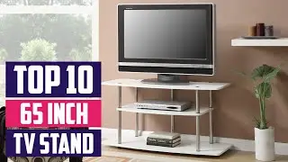 Top 10 Best 65 Inch Tv Stands in 2025 | The Ultimate Countdown, Reviews & Best Picks!