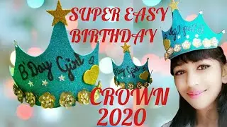 HAPPY BIRTHDAY CROWN FOR TEEN 2020 | BIRTHDAY CROWN 2020 | SUPER FAST BIRTHDAY CROWN 2020 | CROWN