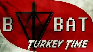 BBAT: Turkey Time