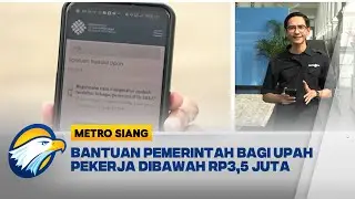 Begini Nih Cara Cek Penerima Bantuan Subsidi Upah dari Pemerintah -[Metro Siang]